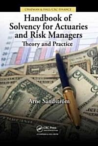 Handbook of Solvency for Actuaries and Risk Managers: Theory and Practice (Hardcover)