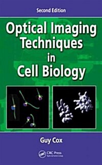 Optical Imaging Techniques in Cell Biology (Hardcover, 2)