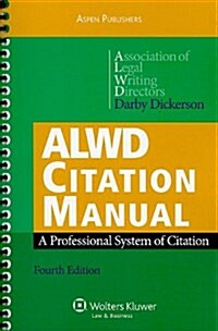 ALWD Citation Manual (Paperback, 4th, Spiral)