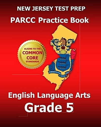 New Jersey Test Prep Parcc Practice Book English Language Arts Grade 5: Preparation for the Parcc English Language Arts/Literacy Tests (Paperback)