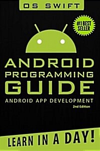 Android: App Development & Programming Guide: Learn in a Day! (Paperback)