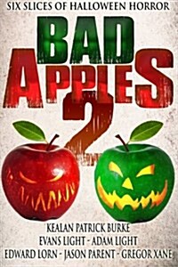 Bad Apples 2: Six Slices of Halloween Horror (Paperback)