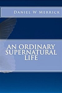 An Ordinary Supernatural Life (Paperback)