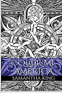 Color Me America: Stress Relieving Coloring Patterns for Adults (Paperback)