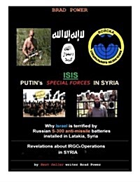 Isis: Putins Special Forces in Syria (Paperback)