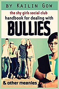 Handbook for Dealing with Bullies and Other Meanies (Shy Girls Social Club) (Paperback)