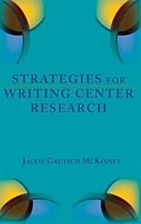 Strategies for Writing Center Research (Hardcover)