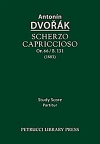 Scherzo Capriccioso, Op.66 / B.131: Study Score (Paperback)