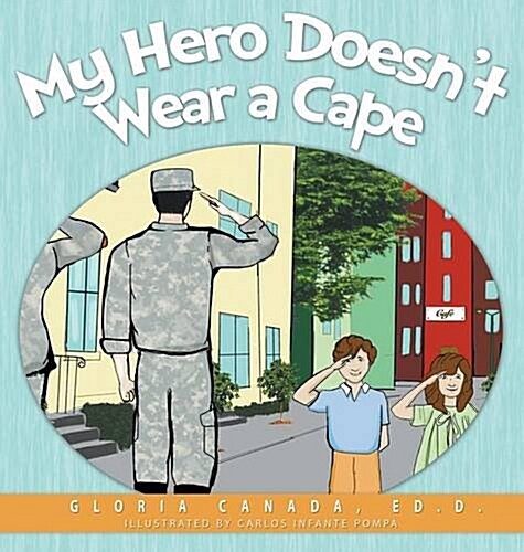 My Hero Doesnt Wear a Cape (Hardcover)