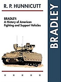 Bradley: A History of American Fighting and Support Vehicles (Hardcover, Reprint)