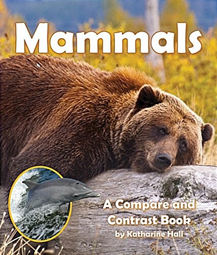 Mammals: A Compare and Contrast Book (Paperback)