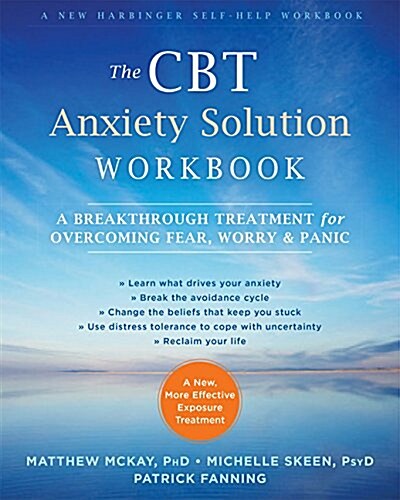 The CBT Anxiety Solution Workbook: A Breakthrough Treatment for Overcoming Fear, Worry, and Panic (Paperback)