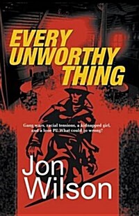 Every Unworthy Thing (Paperback)