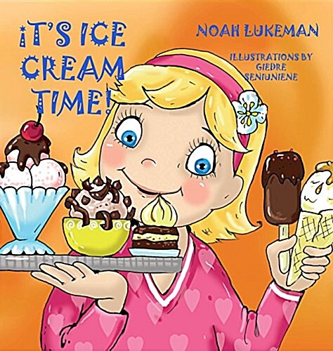 Its Ice Cream Time! (Hardcover)