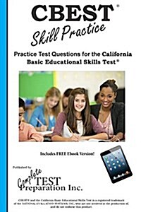 CBEST Skill Practice: Practice Test Questions for the California Basic Educational Skills Test (Paperback)