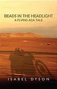Beads in the Headlight: A Flying Aga Tale (Paperback)