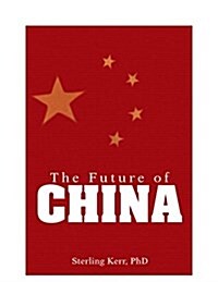 The Future of China: The Challenges of Its Asian Neighbors (Hardcover)