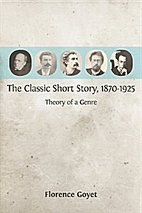 The Classic Short Story, 1870-1925: Theory of a Genre (Paperback)