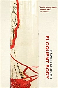 Eloquent Body (Paperback)