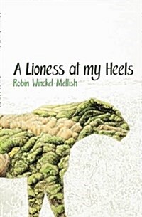 A Lioness at My Heels (Paperback)