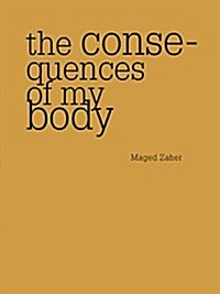 Consequences of My Body (Paperback)