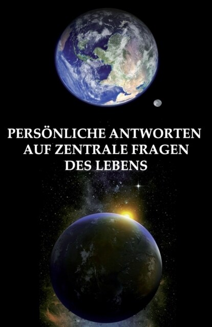 Pers?liche Antworten auf zentrale Fragen des Lebens (Paperback)