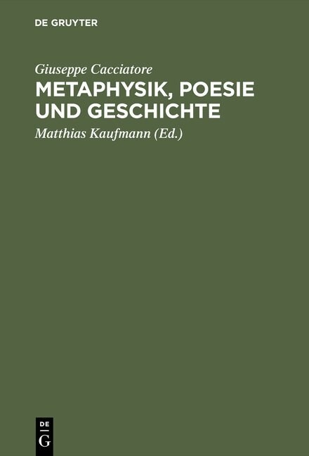 Metaphysik, Poesie Und Geschichte (Hardcover, Reprint 2015)