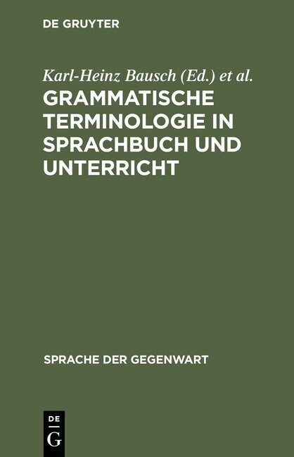 Grammatische Terminologie in Sprachbuch Und Unterricht (Hardcover, Reprint 2015)