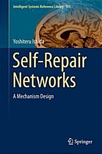 Self-Repair Networks: A Mechanism Design (Hardcover, 2015)