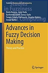 Advances in Fuzzy Decision Making: Theory and Practice (Hardcover, 2015)