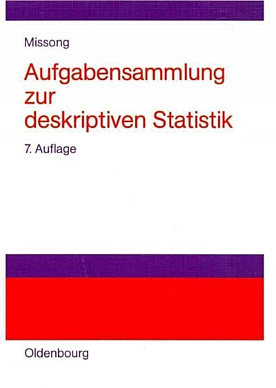 Aufgabensammlung Zur Deskriptiven Statistik: Mit Ausf?rlichen L?ungen Und Erl?terungen (Paperback, 7, 7., Durchges. A)