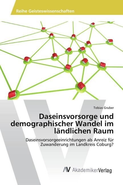 Daseinsvorsorge und demographischer Wandel im l?dlichen Raum (Paperback)