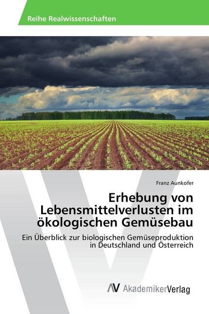 Erhebung von Lebensmittelverlusten im ?ologischen Gem?ebau (Paperback)