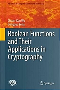 Boolean Functions and Their Applications in Cryptography (Hardcover, 2016)