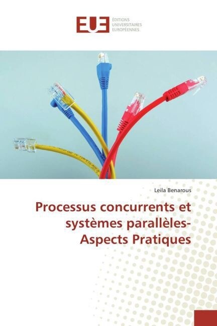 Processus Concurrents Et Syst?es Parall?es- Aspects Pratiques (Paperback)
