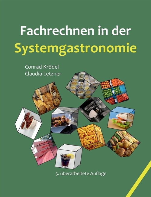 Fachrechnen in der Systemgastronomie: Aufgaben f? den fachbezogenen Mathematikunterricht in den Ausbildungsberufen der Systemgastronomie (Paperback)