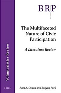 The Multifaceted Nature of Civic Participation: A Literature Review (Paperback)