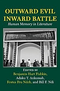 Outward Evil Inward Battle. Human Memory in Literature (Paperback)