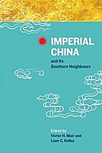 Imperial China and Its Southern Neighbours (Paperback)