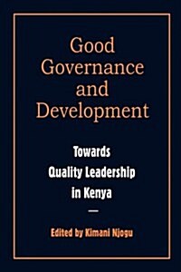 Governance and Development. Toward Quality Leadership in Kenya (Paperback)