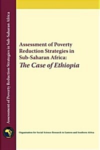 Assessment of Poverty Reduction Strategies in Sub-Saharan Africa: The Case of Ethiopia (Paperback)