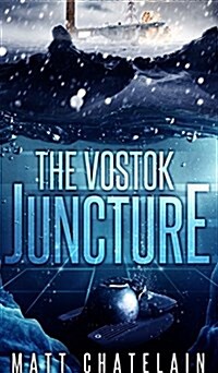 The Vostok Juncture (Hardcover)