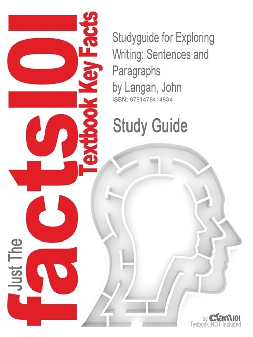 Studyguide for Exploring Writing: Sentences and Paragraphs by Langan, John, ISBN 9780073371863 (Paperback)