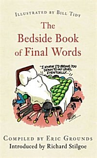 The Bedside Book of Final Words (Paperback)