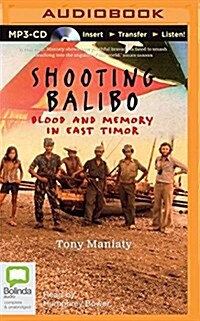 Shooting Balibo: Blood and Memory in East Timor (MP3 CD)