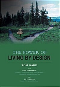 The Power of Living by Design (Hardcover)