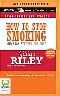 How to Stop Smoking and Stay Stopped for Good (MP3 CD)