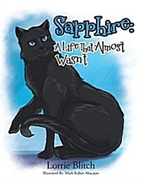 Sapphire: A Life That Almost Wasnt (Paperback)