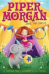 Piper Morgan Joins the Circus (Hardcover)