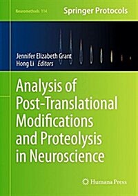 Analysis of Post-Translational Modifications and Proteolysis in Neuroscience (Hardcover, 2016)